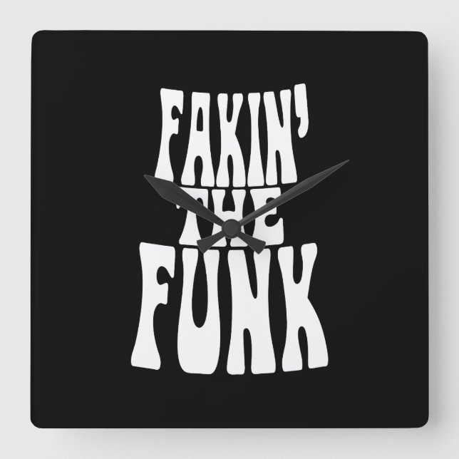 Relógio Quadrado Fakin' the Funk (Frente)