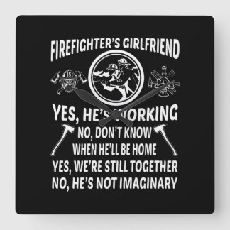 Relógio Quadrado Firefighter'S Girl Friend Yes Hes Working Were Sti