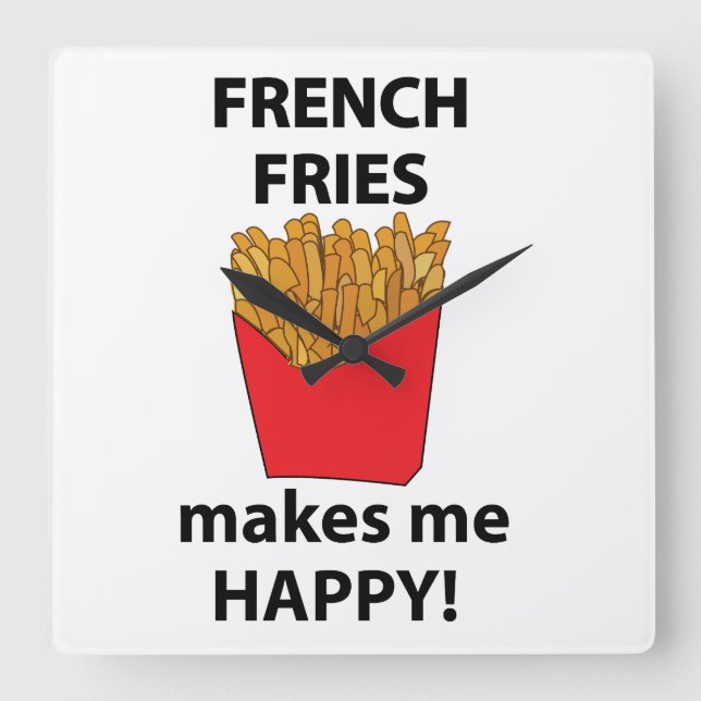 Relógio Quadrado Fries Franceses Me Torna Feliz Fries Franceses (Frente)