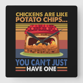 Relógio Quadrado Galinha é como batatas fritas que você não pode te