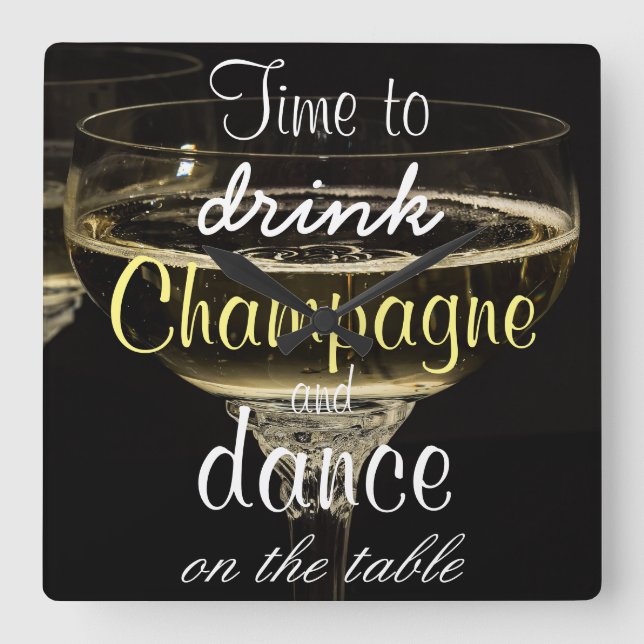 Relógio Quadrado Hora de beber champanhe e dançar na mesa (Frente)