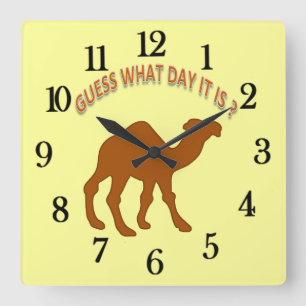 Relógio Quadrado Hump day Camel Guess What Day It Is Hump Day Clock