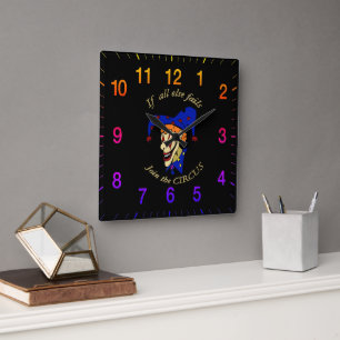 Relógio Quadrado If all else fails join the CIRCUS blue clown