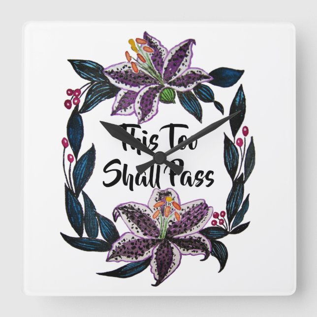 Relógio Quadrado &quot;Isto Também Deve Passar&quot; Aquarela Lily Wreath (Frente)