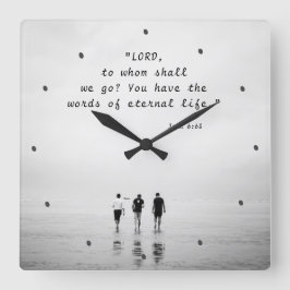 Relógio Quadrado John 6:68 LORD, a quem devemos ir? Bíblia Verso
