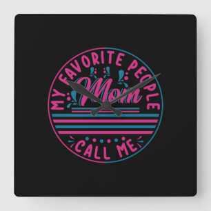 Relógio Quadrado Mãe Presente Minha Mãe Favorita Me Chame