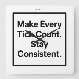 Relógio Quadrado Make Every Tick Count Wall Clock [Text/Name]