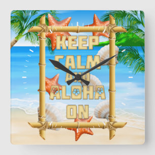 Relógio Quadrado Mantenha a calma e Aloha sobre