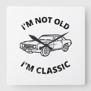 Relógio Quadrado Não sou velho, sou clássico