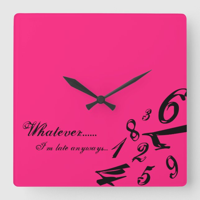 Relógio Quadrado O que quer que eu sou de qualquer maneira horas (Frente)