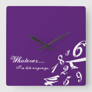 Relógio Quadrado O que quer que eu sou de qualquer maneira horas