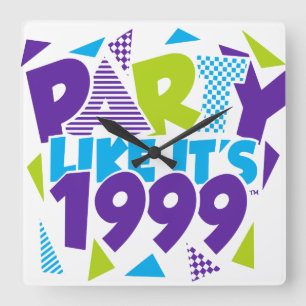 Relógio Quadrado Party Like It's 1999®™ Clock - Design 01