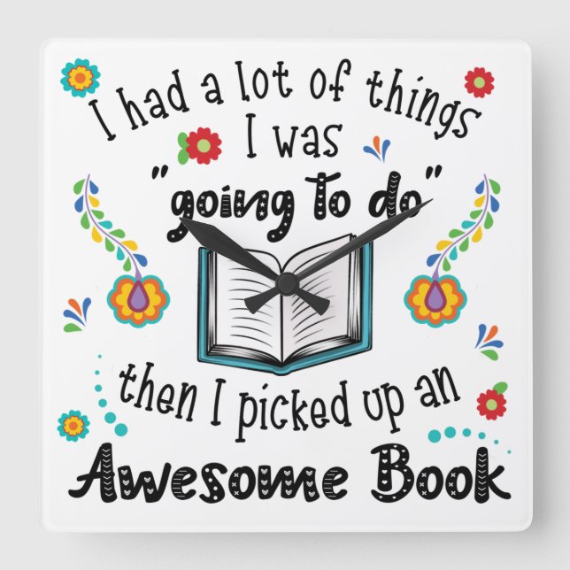 Relógio Quadrado Picked Up An Awesome Book Clock (Frente)