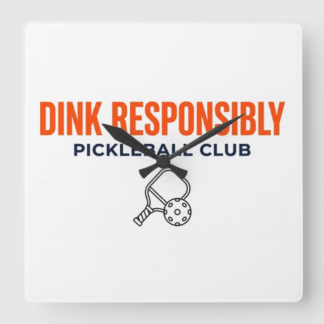 Relógio Quadrado Pickleball Time! – Dink Responsibly Wall Clock (Frente)