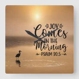 Relógio Quadrado Salmo 30:5 Joy vem na Bíblia matinal Verse