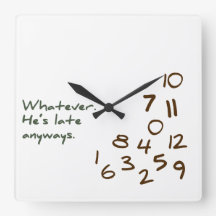 Seja como for, ele está atrasado