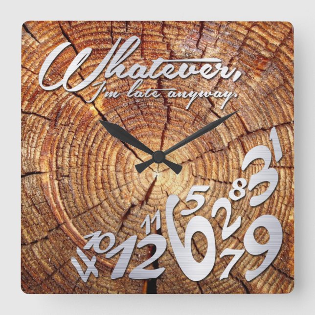 Relógio Quadrado Seja como for, estou atrasado - aspecto de madeira (Frente)