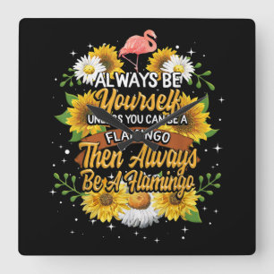 Relógio Quadrado Sempre Seja Você Mesmo A Não Ser Que Possa Ser Um 