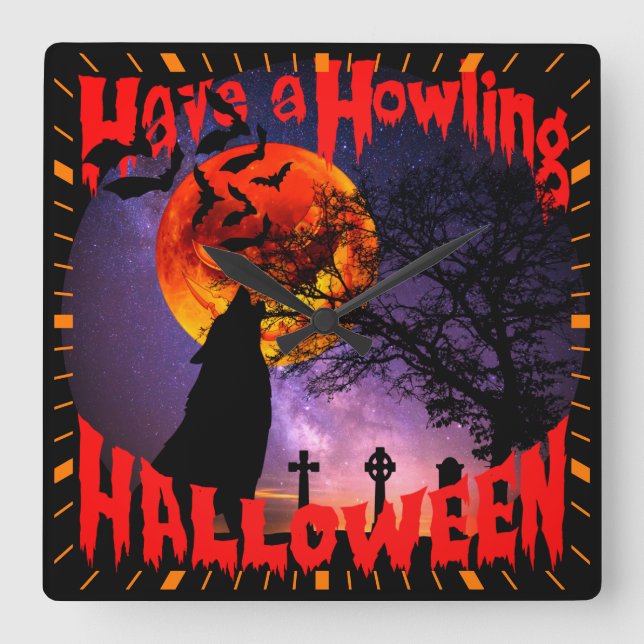 Relógio Quadrado Tenha um Halloween de Howling (Frente)