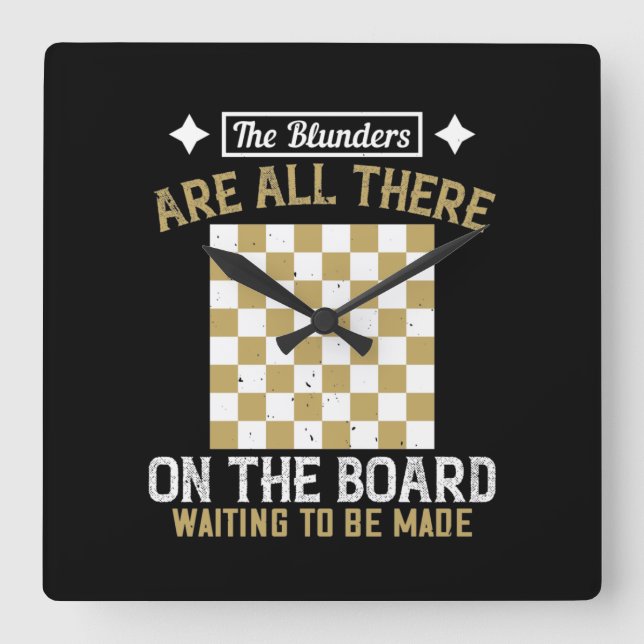 Relógio Quadrado The Blunders Are All There On The Board (Frente)
