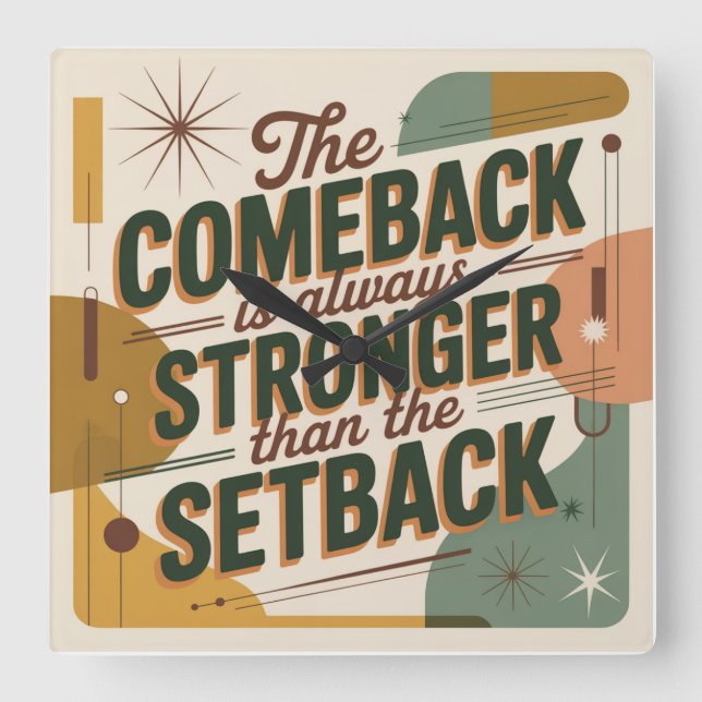 Relógio Quadrado The Comeback Is Always Stronger Than The Setback (Frente)