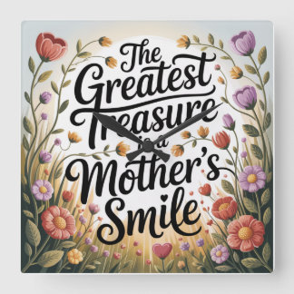 Relógio Quadrado The Greatest Treasure Is A Mother's Smile