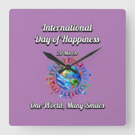 Relógio Quadrado Um mundo muitos sorrisos. Dia da Felicidade.