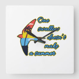 Relógio Quadrado Uma andorinha não faz um verão