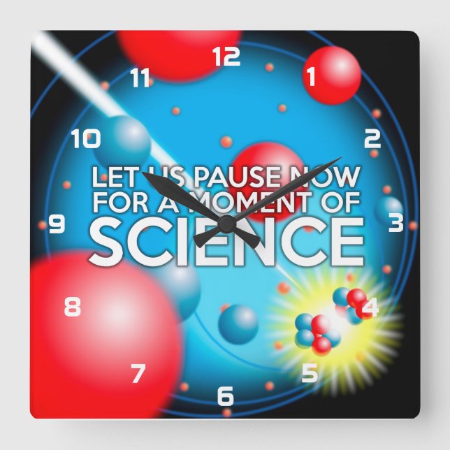 RELÓGIO QUADRADO VAMOS PAUSAR AGORA POR UM MOMENTO DE CIÊNCIA (Frente)