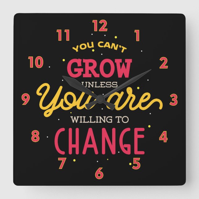 Relógio Quadrado Você não pode crescer a menos que esteja disposto  (Frente)