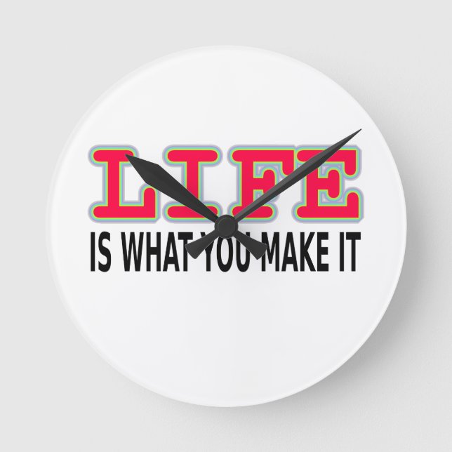 Relógio Redondo A Vida É O Que Você Faz (Frente)