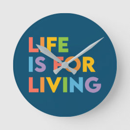 Relógio Redondo A vida é para viver