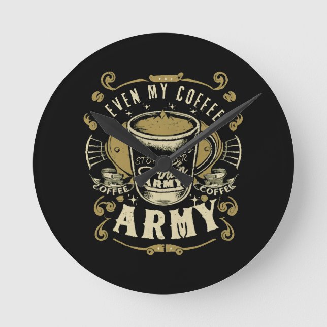 Relógio Redondo Até Meu Café É Mais Forte Que o Exército (Frente)