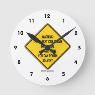 Relógio Redondo Aviso! O Mercado Pode Permanecer Irracional Por Ma