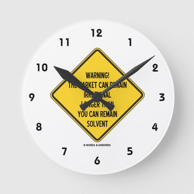Relógio Redondo Aviso! O Mercado Pode Permanecer Irracional Por Ma (Frente)