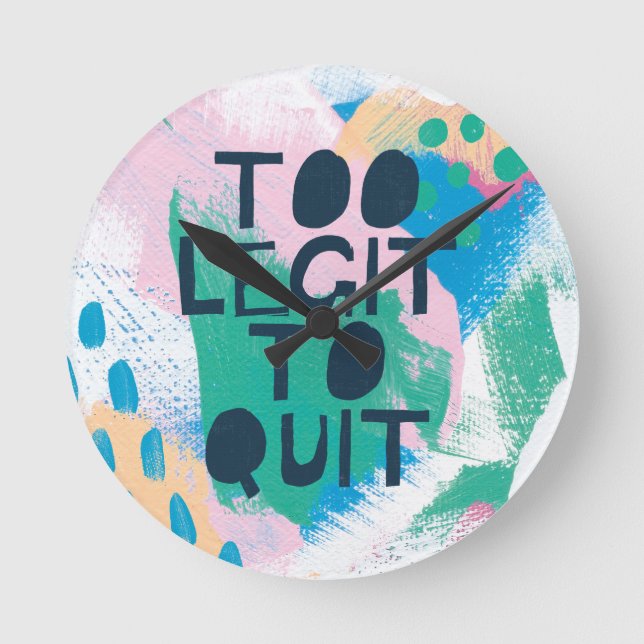 Relógio Redondo Bright Inspiration III | Too Legit To Quit (Frente)