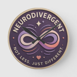 Relógio Redondo Declaração Neurodivergente. Não Menos. Apenas Dife