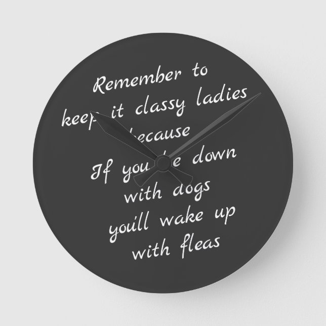 Relógio Redondo Deita-se com cães, acorda-se com pulgas (Frente)