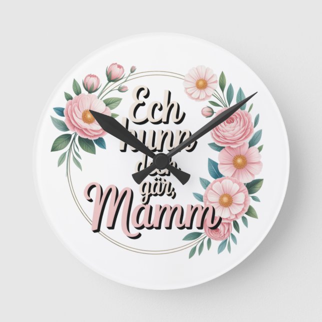 Relógio Redondo Ech hunn dech gär, Mamm (Frente)
