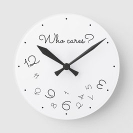 Relógio Redondo Engraçado Quem Se Importa? Números de queda Branco