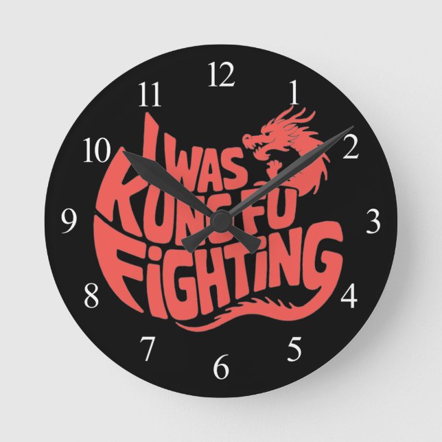 Relógio Redondo Eu estava lutando kung fu (Frente)