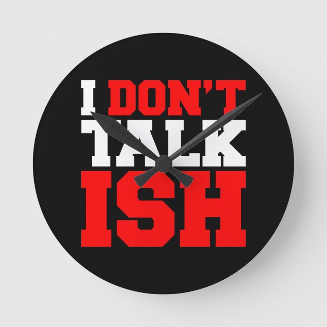 Relógio Redondo Eu não falo ISH (Frente)