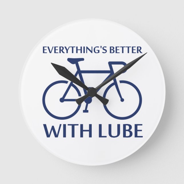 Relógio Redondo Everything's Better With Lube (Frente)