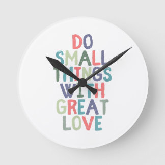 Relógio Redondo Faça coisas pequenas com Camiseta de citação de Ex
