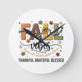 Relógio Redondo Fall Vibes Wall Clock – Thankful Grateful Blessed 