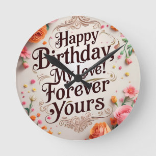 Relógio Redondo Feliz Aniversário, Meu Amor! Para sempre" - Românt