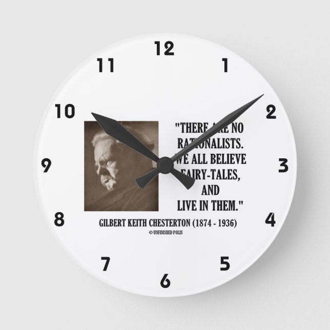 Relógio Redondo G.K. Chesterton Sem Racionalistas Todos acreditam  (Frente)