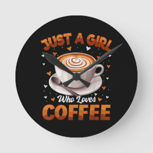 Relógio Redondo Garotas Do Café Apenas Uma Menina Que Ama Café