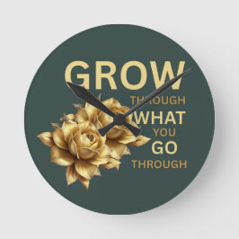 Relógio Redondo Grow Through What You Go Through – Motivational 