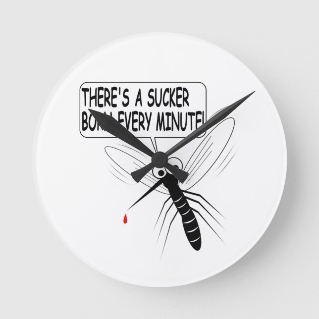 Relógio Redondo Há um Nascer Sucker a cada minuto (Frente)